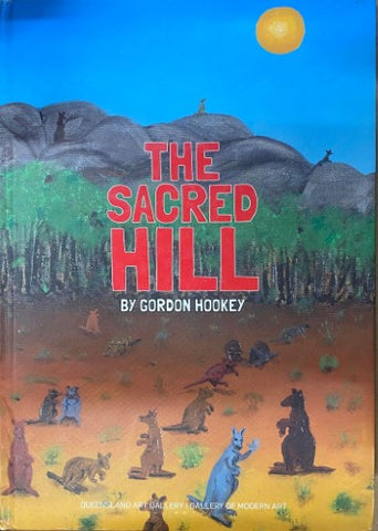 Gordon Hookey - The Sacred Hill (Hardcover)