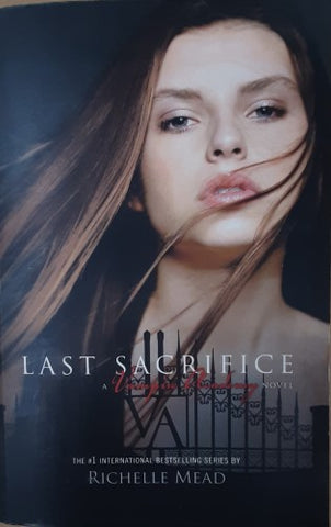 Richelle Mead - Vampire Academy : Last Sacrifice