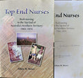 Jillian Moore - Top End Nurses : Bush Nursing In The Top End Of Australia's Northern Territory 1964- 1974