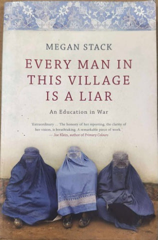 Megan Stack - Every Man In This Village Is A Liar