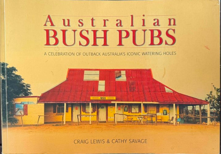 Craig Lewis / Cathy Savage - Australian Bush Pubs