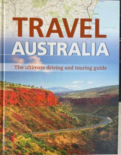 Readers Digest - Travel Australia : The Ultimate Driving & Touruing Guide (Hardcover)