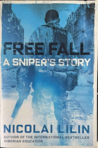 Nicolai Lilin - Freefall : A Snipers Story