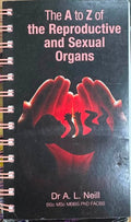 Amanda Neill - The A To Z Of The Reproductive & Sexual Organs