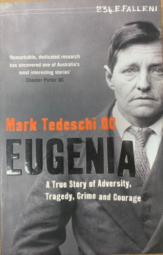 Mark Tedeschi - Eugenia : A True Story Of Adversity, Tragedy, Crime and Courage