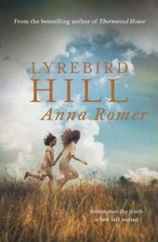 Anna Romer - Lyrebird Hill