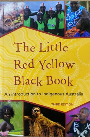 The Little Red Yellow Black Book : An Introduction To Indigenous Australia