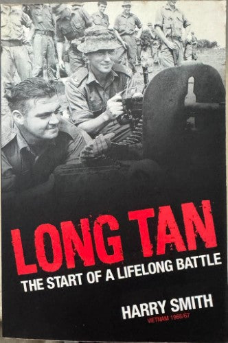 Harry Smith - Long Tan : The Start Of A Lifelong Battle