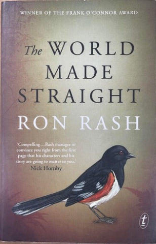 Ron Rash - The World Made Straight