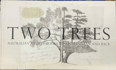 Gali Weiss (& Others) (Editors) - Two Trees : Australian Artists Books To Afghanistan And Back (Hardcover)