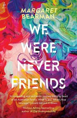 Margaret Bearman - We Were Never Friends