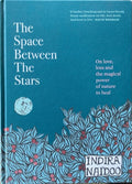 Indira Naidoo - The Space Between The Stars (Hardcover)