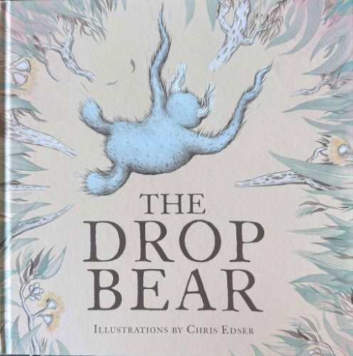 Chris Edser - The Drop Bear (Hardcover)