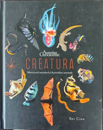 Bec Crew - Creatura : Weird & Wonderful Australian Animals (Hardcover)