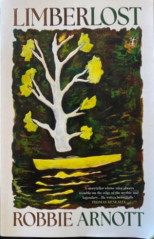 Robbie Arnott - Limberlost