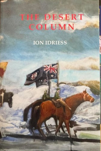 Ion Idriess - The Desert Column