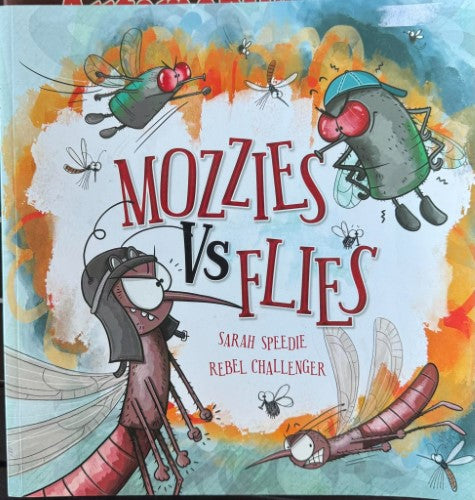 Sarah Speedie / Rebel Challenger - Mozzies Vs. Flies