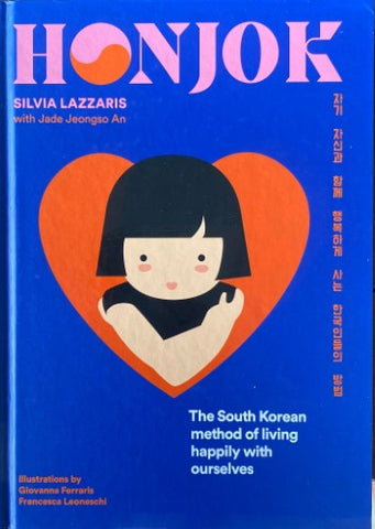 Sylvia Lazzaris - Honjok : The South Korean Method Of Living Happily With Ourselves (Hardcover)