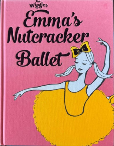 The Wiggles - Emma's Nutcracker Ballet (Hardcover)