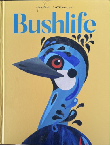 Pete Cromer - Bushlife (Hardcover)