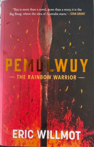 Eric Willmott - Pemulwuy : The Rainbow Warrior