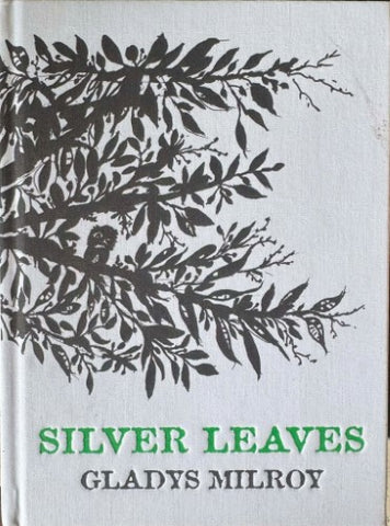Gladys Milroy - Silver Leaves (Hardcover)