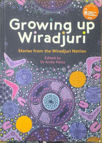 Anita Heiss (Editor) - Growing Up Wiradjuri (Hardcover)