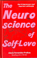 Alexis Fernandez-Preiksa - The Neuro-Science Of Self Love (Hardcover)