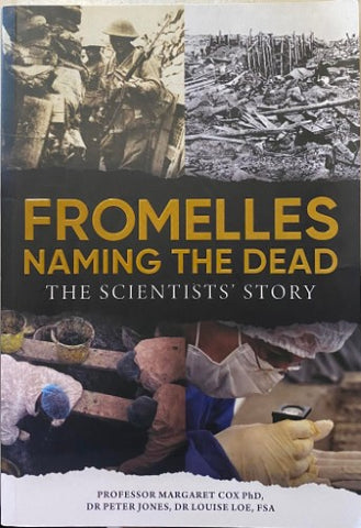 Margaret Cox / Peter Jones / Louise Loe - Fromelles : Naming The Dead