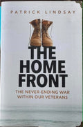 Patrick Lindsay - The Home Front - The Never Ending War Within Our Veterans