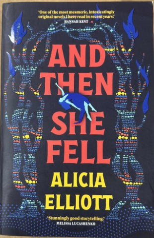 Alicia Elliott - And Then She Fell