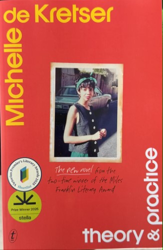 Michelle De Kretser - Theory & Practice