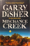 Garry Disher - Mischance Creek (A Hirsch Novel)