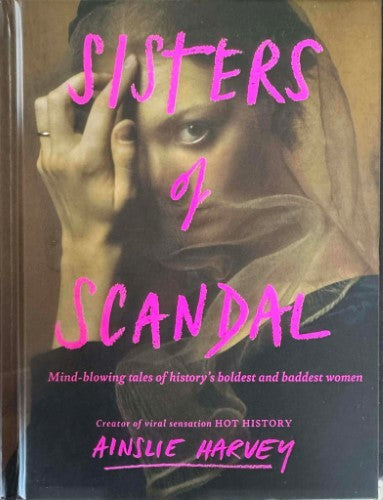 Ainslie Harvey - Sisters Of Scandal (Hardcover)
