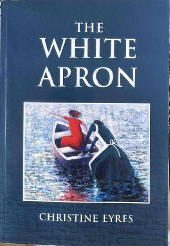 Christine Eyres - The White Apron