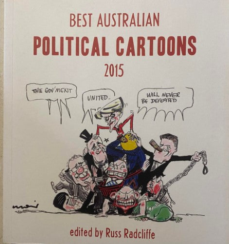 Russ Radcliffe (Editor) - Best Australian Political Cartoons 2015