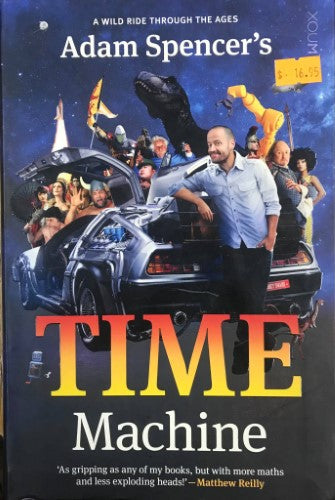 Adam Spencer - Time Machine : A Wild Ride Through The Ages