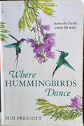 Susi Prescott - Where Hummingbirds Dance