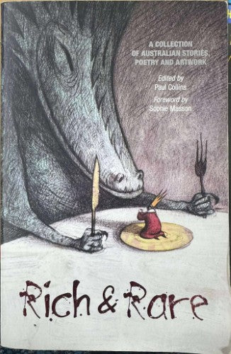 Paul Collins (Editor) - Rich & Rare - A Collection Of Australian Stories, Poetry & Artwork