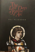 Ali Alizadeh - The Last Days Of Jeanne d' Arc