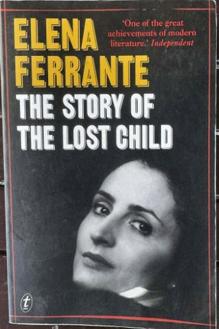 Elena Ferrante - The Story Of The Lost Child