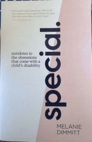 Melanie Dimmitt - Special : Antidotes To The Obsessions That Come With A Child's Disability
