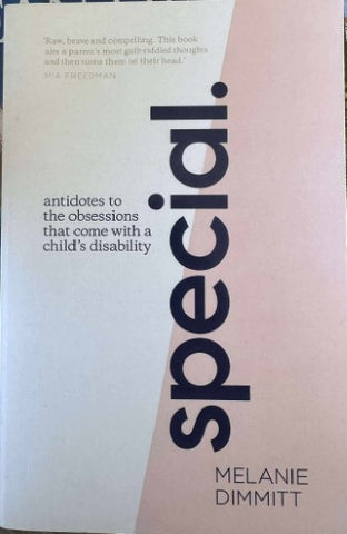 Melanie Dimmitt - Special : Antidotes To The Obsessions That Come With A Child's Disability