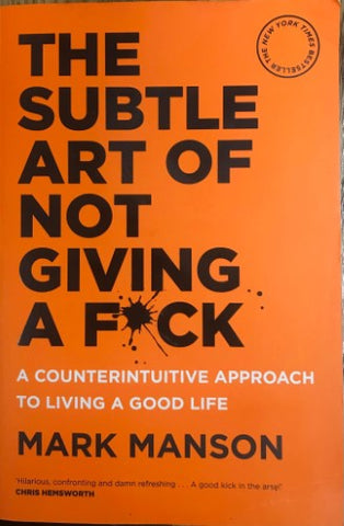 Mark Manson - The Subtle Art Of Not Giving A F*ck