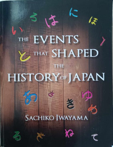 Sachiko Iwayama - The Events That Shaped The History Of Japan