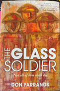 Don Farrands - The Glass Soldier - Not All OF Him Shall Die (Hardcover)