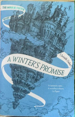 Christelle Dabos - The Mirror Visitor Book 1 : A Winter's Promise