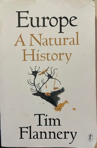 Tim Flannery - Europe : A Natural History