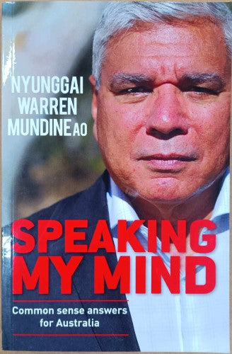 Nyunggai (Warren) Mundine - Speaking My Mind