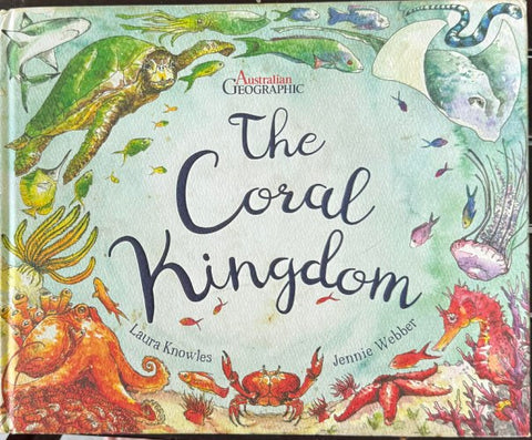 Laura Knowles / Jennie Webber - The Coral Kingdom (Hardcover)